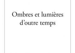 Ombres et Lumières d’Outre Temps de Luc Valéro