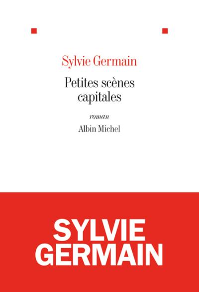 petites scenes capitales sylvie germain